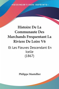 Histoire De La Communaute Des Marchands Frequentant La Riviere De Loire V6