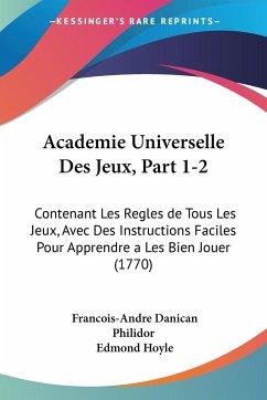 Academie Universelle Des Jeux, Part 1-2 - Philidor, Francois-Andre Danican; Hoyle, Edmond