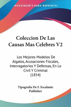 Coleccion De Las Causas Mas Celebres V2 - Tipografia De F. Escalante Publisher