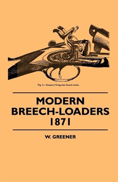 Modern Breech-Loaders 1871 - Greener, W.