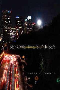 BEFORE THE SUNRISES - Newson, Kelly J.