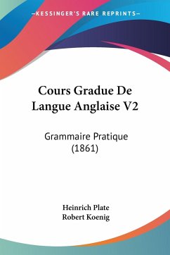 Cours Gradue De Langue Anglaise V2 - Plate, Heinrich