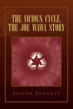 The Vicious Cycle, the Joe Wawa Story - Kennett, Joseph