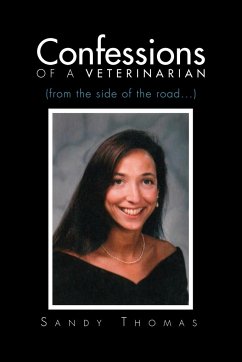 Confessions of a Veterinarian (from the Side of the Road...) - Thomas, Sandy