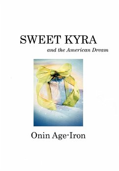 Sweet Kyra and the American Dream - Age-Iron, Onin