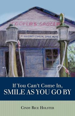 If You Can't Come In, Smile as You Go by - Holster, Cindy Rice