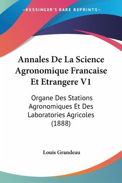 Annales De La Science Agronomique Francaise Et Etrangere V1 - Grandeau, Louis
