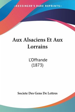 Aux Alsaciens Et Aux Lorrains