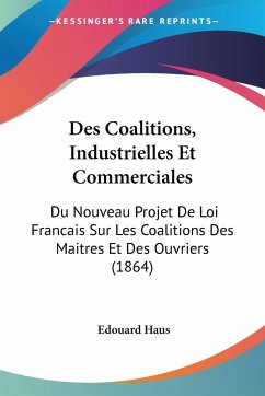 Des Coalitions, Industrielles Et Commerciales - Haus, Edouard