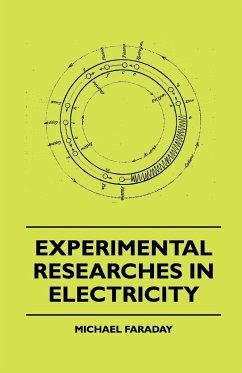 Experimental Researches In Electricity - Faraday, Michael