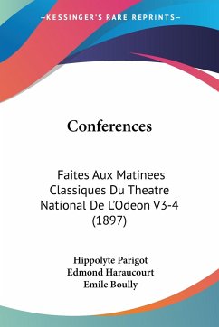Conferences - Parigot, Hippolyte; Haraucourt, Edmond; Boully, Emile