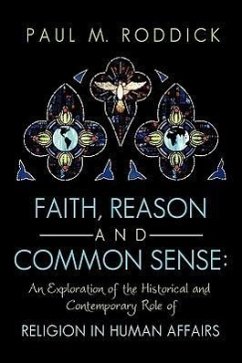 Faith, Reason and Common Sense - Roddick, Paul M.