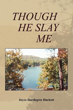 Though He Slay Me - Duckett, Joyce H.