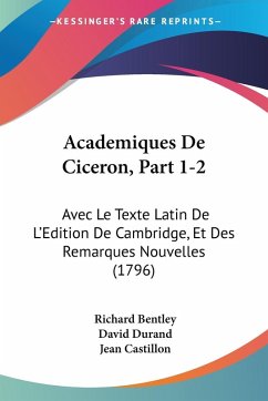 Academiques De Ciceron, Part 1-2 - Bentley, Richard; Durand, David