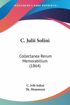 C. Julii Solini - Solini, C. Ivlii; Mommsen, Th.