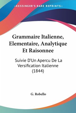 Grammaire Italienne, Elementaire, Analytique Et Raisonnee