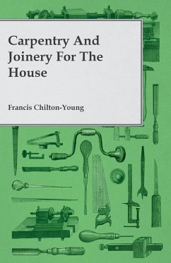 Carpentry and Joinery for the House - Chilton-Young, Francis