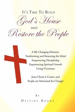 It's Time To Build God's House and Restore the People