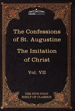 The Confessions of St. Augustine & the Imitation of Christ by Thomas Kempis - Kempis, Thomas A