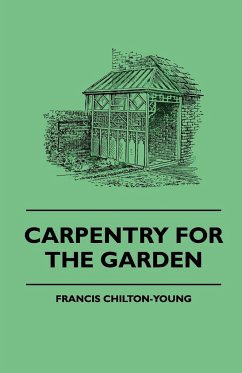 Carpentry For The Garden - Chilton-Young, Francis