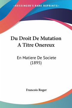 Du Droit De Mutation A Titre Onereux - Roger, Francois