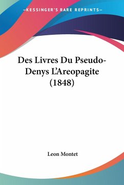Des Livres Du Pseudo-Denys L'Areopagite (1848)