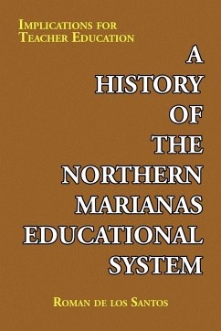 A History of the Northern Marianas Educational System - Santos, Roman De Los