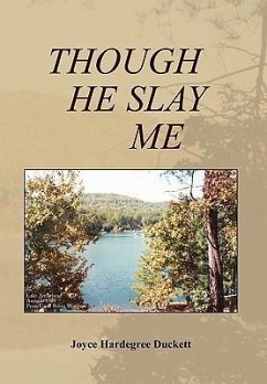 Though He Slay Me - Duckett, Joyce H.