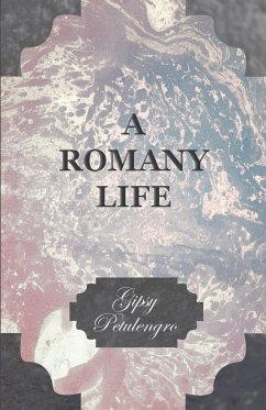 A Romany Life - Petulengro, Gipsy