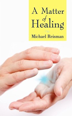 A Matter of Healing - Michael Reisman, Reisman