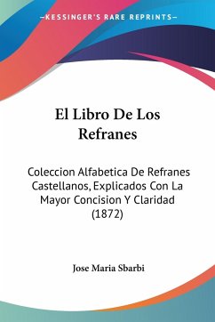 El Libro De Los Refranes - Sbarbi, Jose Maria