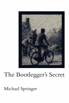 The Bootlegger's Secret - Springer, Michael