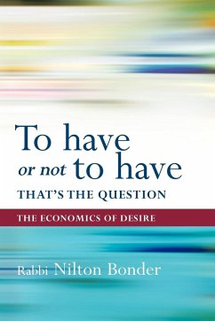 To Have or Not to Have That Is the Question - Nilton Bonder, Bonder; Nilton Bonder