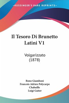 Il Tesoro Di Brunetto Latini V1 - Giamboni, Bono