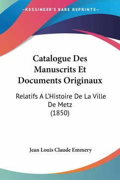 Catalogue Des Manuscrits Et Documents Originaux - Emmery, Jean Louis Claude