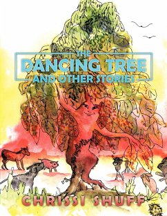 The Dancing Tree and Other Stories - Shuff, Chrissi