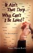 It Ain't That Deep. . .Why, Can't I Be... - Bild 1
