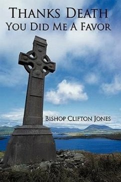 Thanks Death You Did Me a Favor - Jones, Bishop Clifton