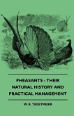 Pheasants - Their Natural History And Practical Management