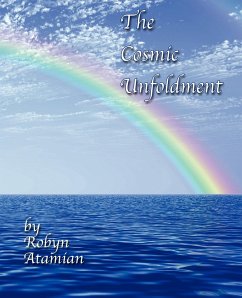 The Cosmic Unfoldment - Atamian, Robyn; Robyn Atamian, Atamian