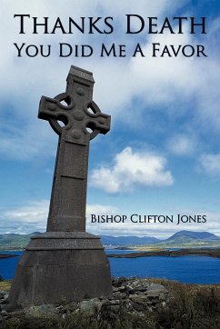 Thanks Death You Did Me a Favor - Jones, Bishop Clifton