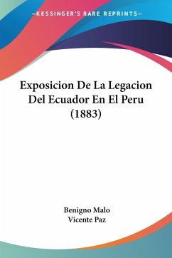 Exposicion De La Legacion Del Ecuador En El Peru (1883)