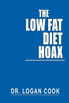 THE LOW FAT DIET HOAX - Cook, Logan