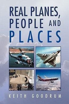 Real Planes, People and Places - Goodrum, Keith