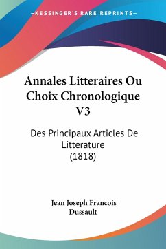 Annales Litteraires Ou Choix Chronologique V3 - Dussault, Jean Joseph Francois