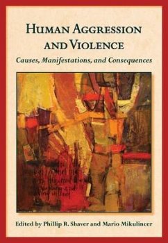 Human Aggression and Violence: Causes, Manifestations, and Consequences