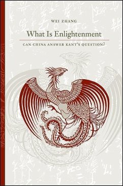 What Is Enlightenment: Can China Answer Kant's Question? - Zhang, Wei