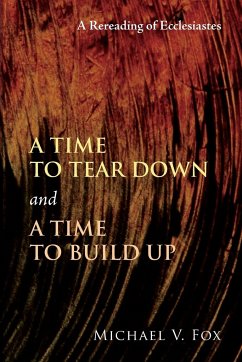 A Time to Tear Down and a Time to Build Up - Fox, Michael V.