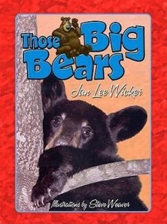 Those Big Bears - Wicker, Jan Lee