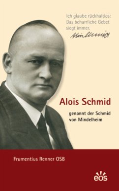Alois Schmid - genannt der Schmid von Mindelheim - Renner, Frumentius